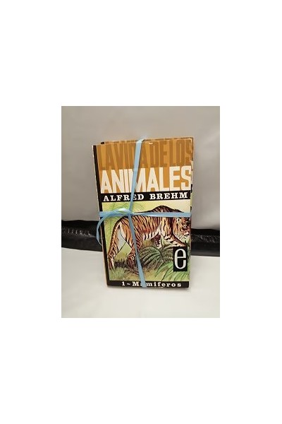 LA VIDA DE LOS ANIMALES, MAMIFEROS Tomo I